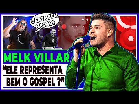 MELK VILLAR, "COMO ESTÁ A REPRESENTAÇÃO VOCAL NO GOSPEL?"(Análise Vocal)