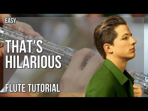 How to play That's Hilarious by Charlie Puth on Flute (Tutorial)