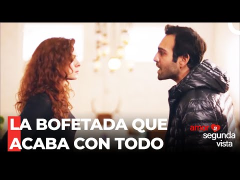 ¿No Es La Bofetada Un Poco Pesada? - Amor a Segunda Vista