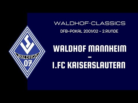 2001/02 | SV Waldhof Mannheim - 1FC Kaiserslautern DFB Cup 2nd Round
