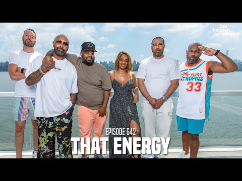 The Joe Budden Podcast Episode 642 | That Energy