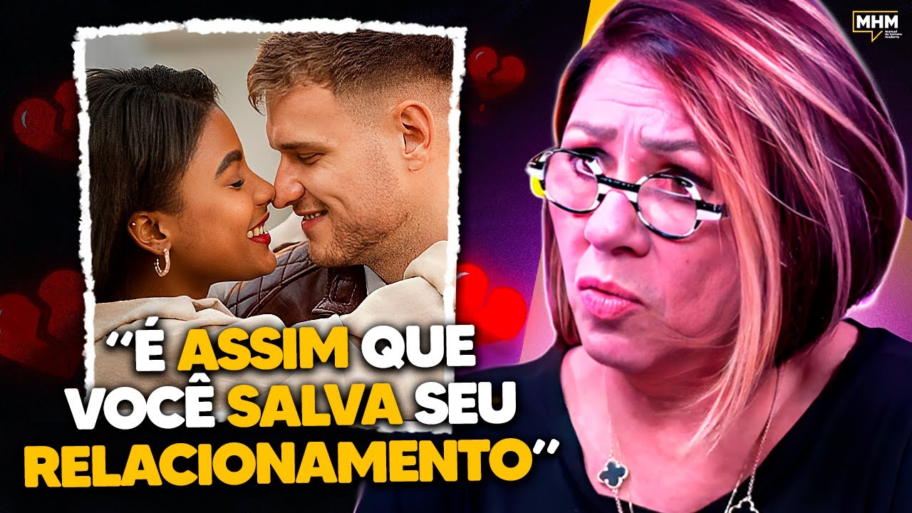 COMO SALVAR UM RELACIONAMENTO EM CRISE (com Anahy D'Amico) | Podcast do MHM