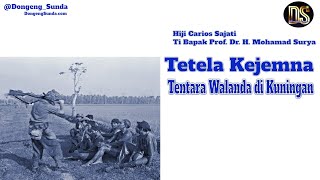 Download lagu Dongeng - Tetela Kejemna Tentara Walanda di Kuningan mp3 Download lagu Dongeng - Tetela Kejemna Tentara Walanda di Kuningan mp3