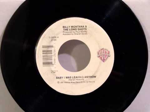 Billy Montana & The Long Shots - Baby I Was Leaving Anyhow