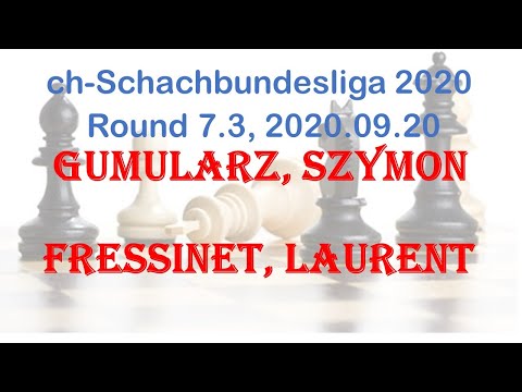 Gumularz, Szymon - Fressinet, Laurent, ch-Schachbundesliga 2020, Round 7.3