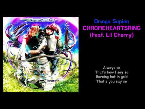 [Lyrics] Omega Sapien(오메가 사피엔) - CHROMEHEARTSRING (Feat. Lil Cherry)