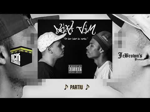 04 - Deixa Vim - Partiu |Part:  Radha Mc , Mano Hick  Prod.KB