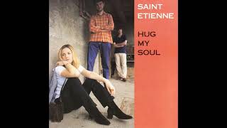 saint etienne - hate your drug