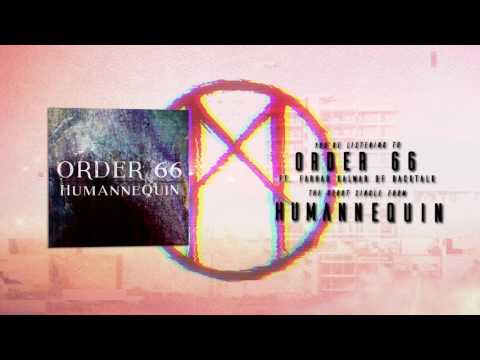 Humannequin - Order 66 (feat. Farhad Kalwar of BackTalk)
