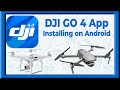 DJI GO 4 App Android Install or Update