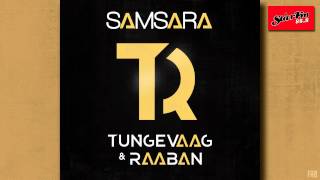 Tungevaag &amp; Raaban -  Samsara