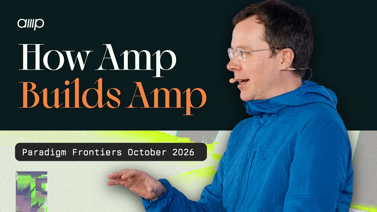 Paradigm Frontiers: How Amp Builds Amp | Quinn Slack