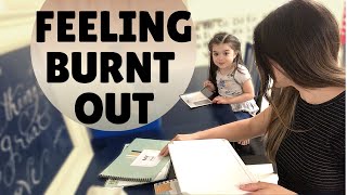 END OF THE SCHOOL YEAR BURN OUT | THE GOOD AND THE BEAUTIFUL HOMESCHOOL ROUTINE