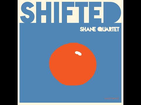 Shifted - Shane Quartet
