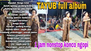 Download lagu TAYUB FULL ALBUM NONSTOP 1 JAM TOMBO SAYAH TEMAN ISTIRAHAT NYI YASMI  mp3
