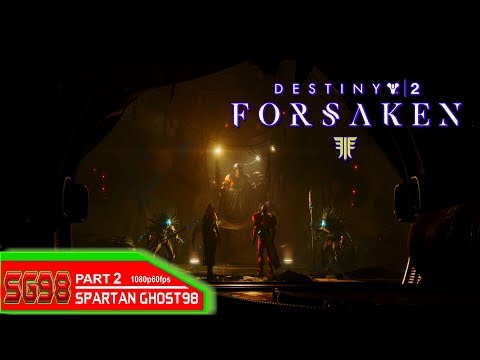 Destiny 2 Forsaken: gameplay walkthrough part 2 [1080p HD Xbox One] - No Commentary