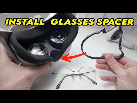 Oculus Quest 2 : How to Install Glasses Spacer if you Wear Eyeglasses