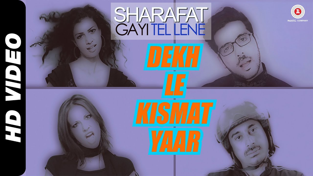 Dekh Le Kismat Yaar Lyrics | Sharafat Gayi Tel Lene | Jaspreet Singh, Pinky Maidasani | Dhruv Dhalla