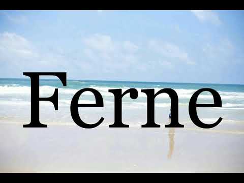 How To Pronounce Ferne🌈🌈🌈🌈🌈🌈Pronunciation Of Ferne