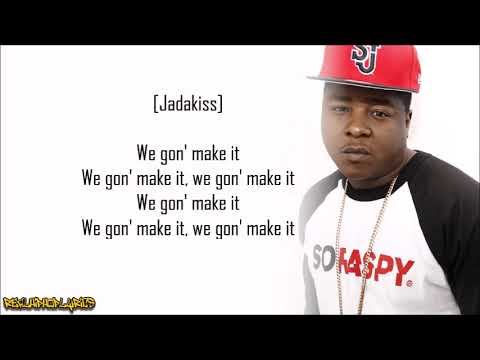Jadakiss - We Gonna Make It ft. Styles P (Lyrics)