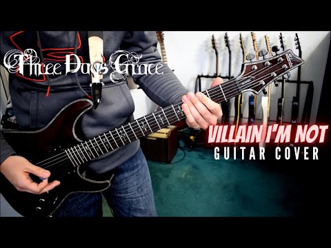 Three Days Grace - Villain I'm Not (Guitar Cover)