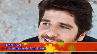 Patrick Fiori - La biographie de Patrick Fiori