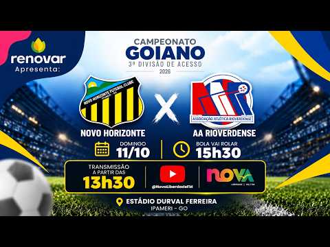 🔴 AO VIVO | Novo Horizonte x AA Rioverdense | Goianão 3ª Divisão 2026 | 11/10 – 15h30