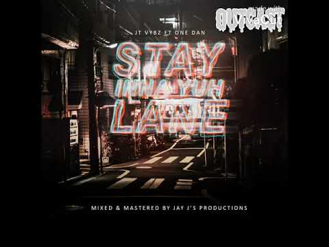 JT Vybz x 1 DAN - Stay in yuh lane ( June 2021 #Trinibad Dancehall )