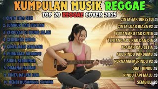 Download lagu Full Album Reggae Indonesia 2025 🎧🔥 Kompilasi Cover SKA Reggae Terbaru mp3