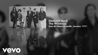 Deacon Blue - The Wildness (Live at Hammersmith, London 1991) (Art Track)