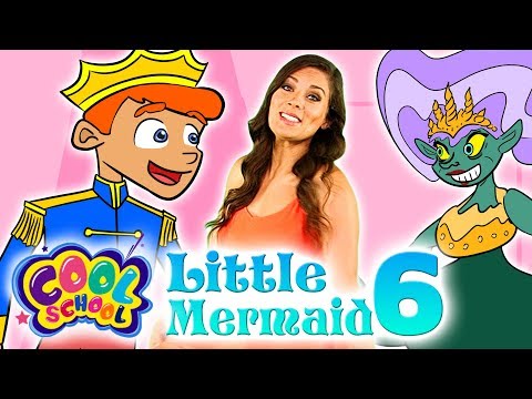 The Little Mermaid - NEW Part 6 | Story Time with Ms. Booksy at Cool School