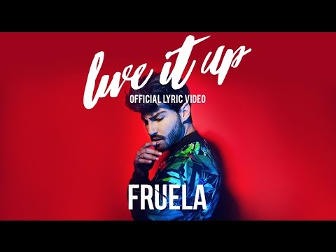 FRUELA - LIVE IT UP (OFFICIAL LYRIC VIDEO)