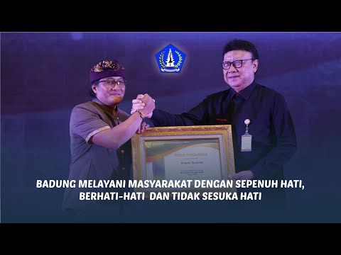 BADUNG MELAYANI MASYARAKAT DENGAN SEPENUH HATI, BERHATI-HATI DAN TIDAK SESUKA HATI