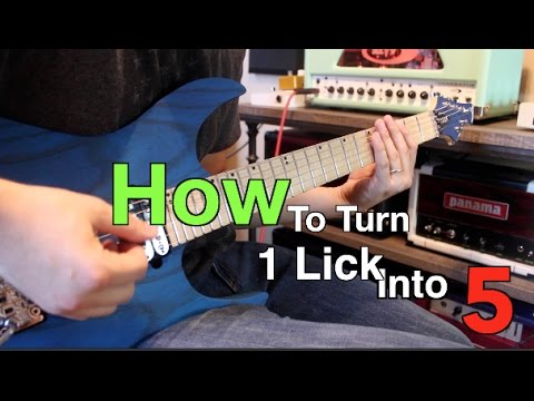 How To Turn 1 Lick Into 5!!! ( With Tabs!!!)