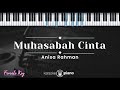 Muhasabah Cinta Anisa Rahman KARAOKE PIANO FEMALE KEY