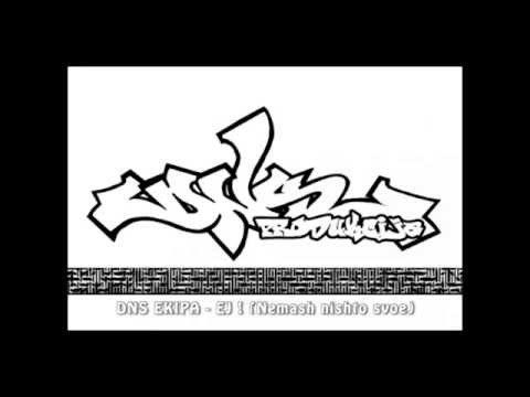 DNS Ekipa - Ej ! (Nemash nishto svoe)