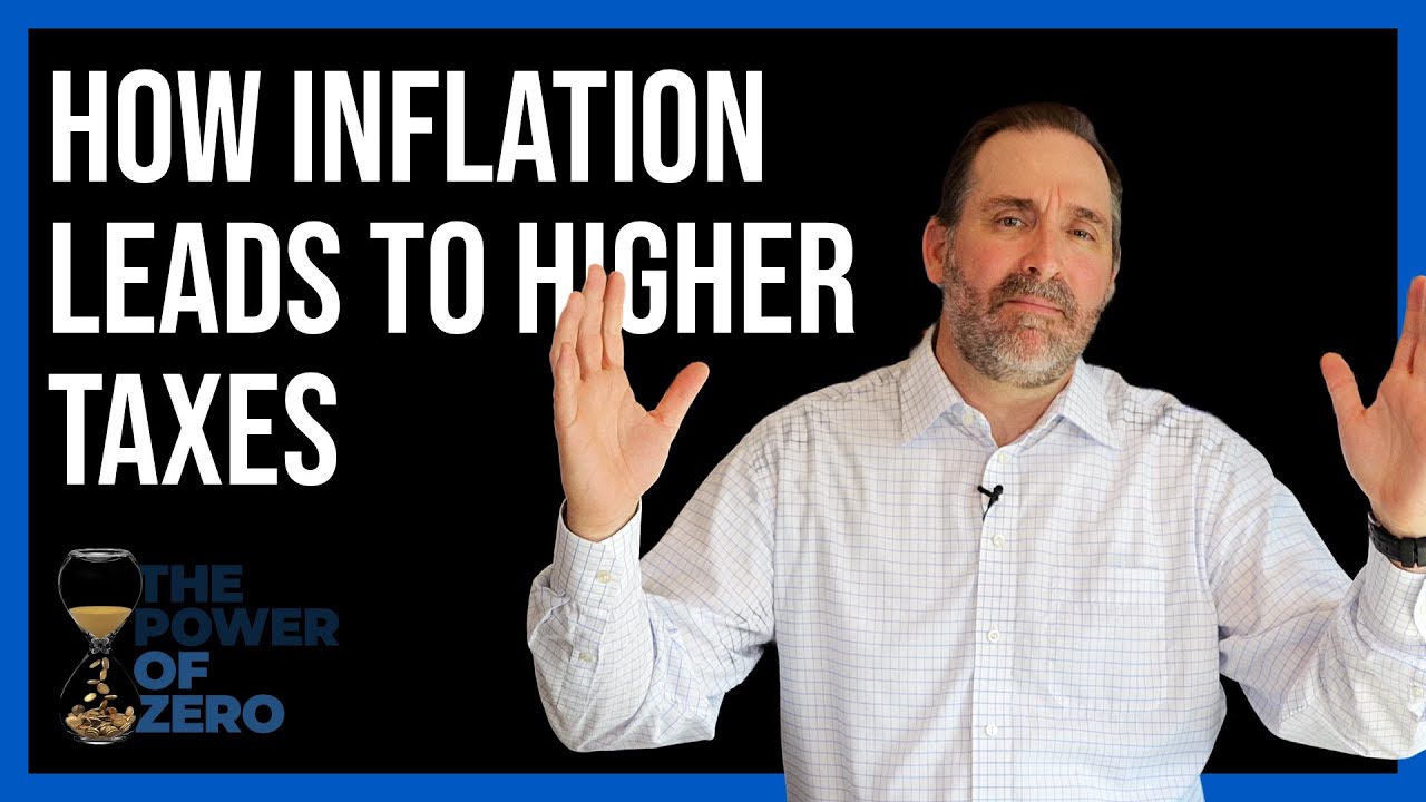 How Does Inflation Lead to Higher Taxes?