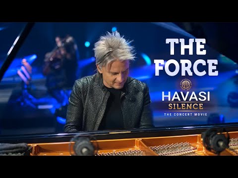 HAVASI — The Force (SILENCE - The Concert Movie)