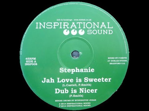 INSPIRATIONAL SOUND - INSP008 - Stephanie - Jah Love Is Sweeter + Dub Is Nicer (10")