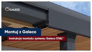 Instrukcja montażu systemu rynnowego Galeco STAL2 (do kwadratu)