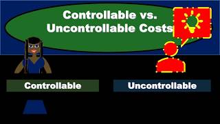 Controllable vs. Uncontrollable Costs - Responsibility Accounting