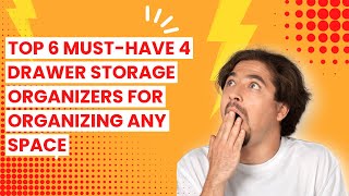 4 drawer storage organizer: Top 6 Must-Have 4 Drawer Storage Organizers for Organizing Any Space 🤑
