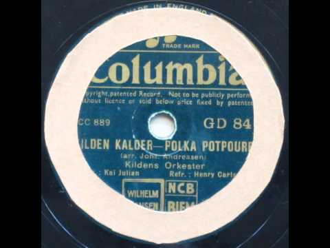 Kilden kalder - Polka Potpourri - Kaj Julian; Henry Carlsen 1933