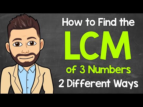 How to Find the LCM of 3 Numbers (2 Different Ways) | Least Common Multiple | Math with Mr. J