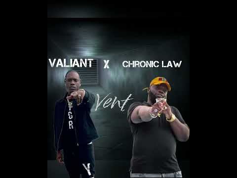 chronic law × valiant _ Vent (official audio)