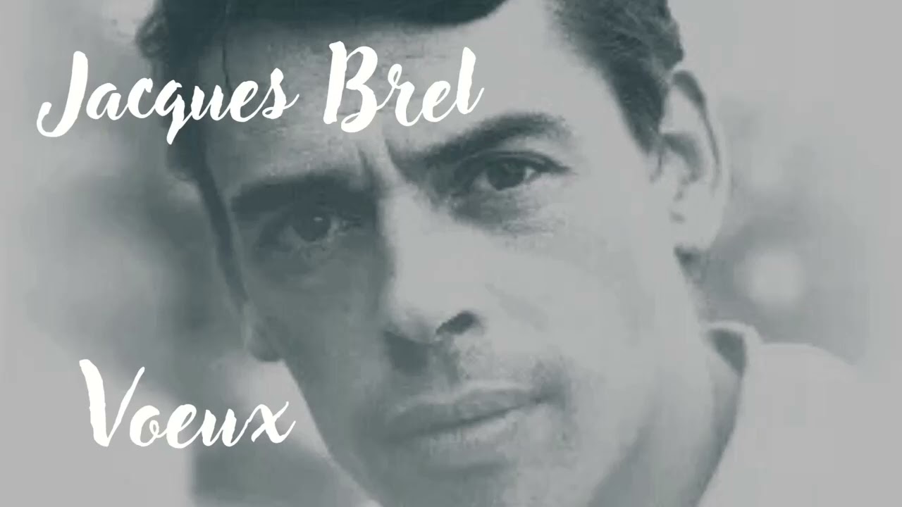 Je vous souhaite - Vœux de Jacques Brel - Texte poétique - French texte