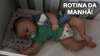ROTINA DA MANHÃ COM O BEBÊ REBORN HEITOR!