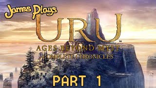 Uru: Complete Chronicles - Part 1 - The Magical Age of... New Mexico?!
