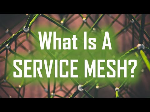 What is a Service Mesh? Why and When would you use one?