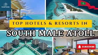 Top SOUTH MALE ATOLL Hotels & Resorts for 2025 and Beyond [LUXURY/MID-RANGE]